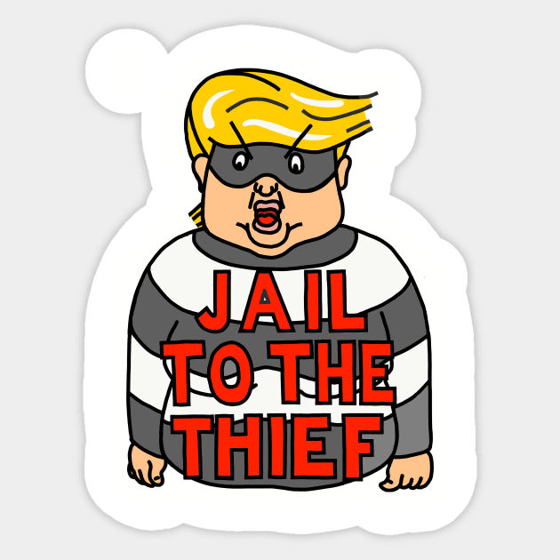 JAIL TO THE THIEF Sticker by SignsOfResistance